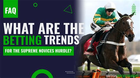 novices hurdle odds|Supreme Novices Hurdle Betting Odds.